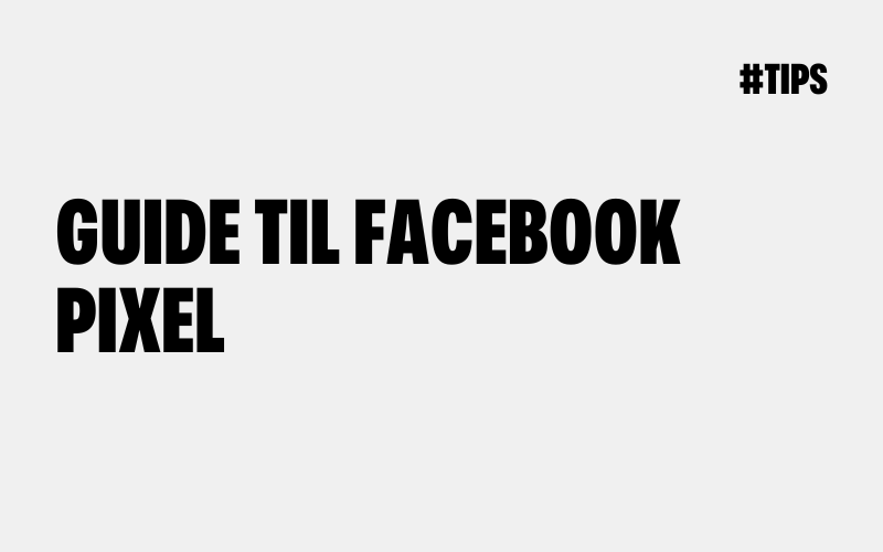 Guide til Facebook Pixel